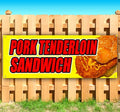 Pork Tenderloin Sandwich 13 oz Vinyl Banner Q600