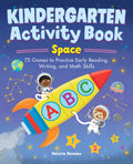 Kindergarten Activity Book: Space: 75 Games K8358
